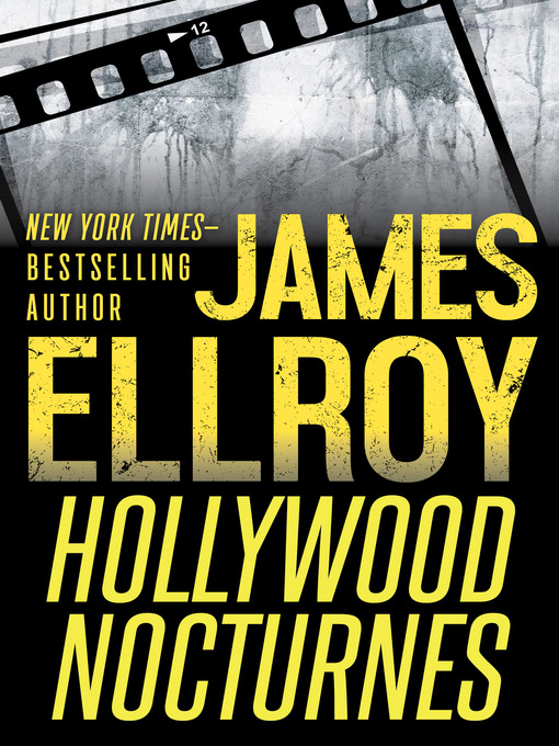 Title details for Hollywood Nocturnes by James Ellroy - Available